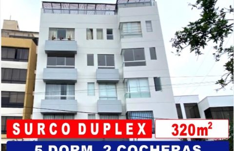 Surco cerca Ovalo Higuereta Av.Benavides vendo Departamento Dúplex 320m2 4dorm. 5 baños 2cocheras Terraza 2depósitos excelente ubicación